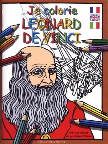 Couverture du livre « Je colorie Léonard de Vinci » de Dominique Ehrhard aux éditions Ouest France