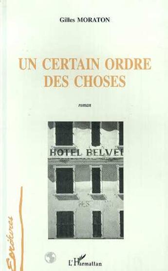 Couverture du livre « Un certain ordre des choses » de Gilles Moraton aux éditions L'harmattan