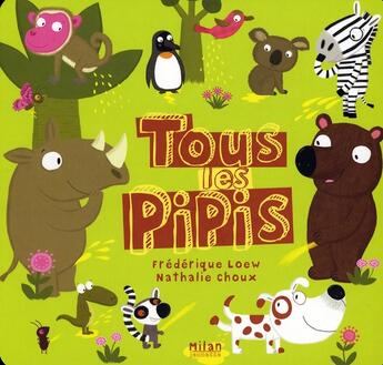 Couverture du livre « Tous les pipis » de Loew-F+Choux-N aux éditions Milan