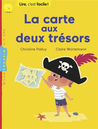 Couverture du livre « La carte aux deux trésors » de Christine Palluy et Claire Wortemann aux éditions Milan