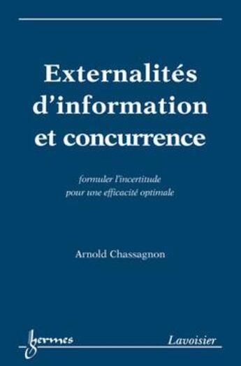 Couverture du livre « Externalites d'information » de Chassagnon aux éditions Hermes Science Publications