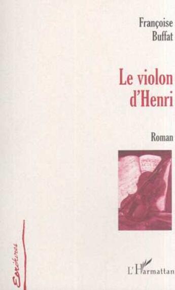 Couverture du livre « LE VIOLON D'HENRI » de Françoise Buffat aux éditions L'harmattan