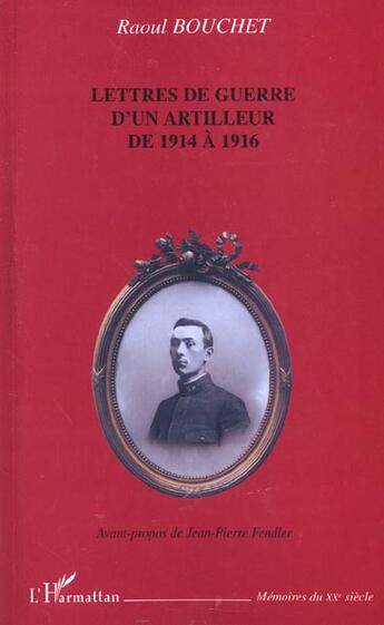 Couverture du livre « LETTRES DE GUERRE D'UN ARTILLEUR DE 1914 À 1916 » de Raoul Bouchet aux éditions L'harmattan