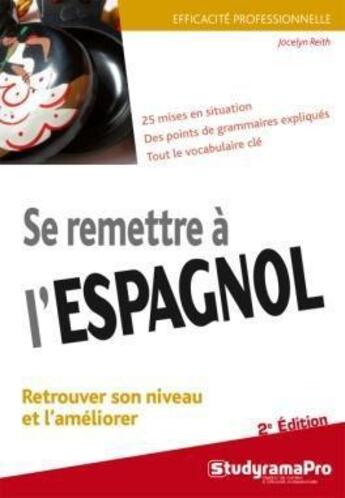 Couverture du livre « Se remettre à l'espagnol (3e édition) » de Jocelyne Reith aux éditions Studyrama