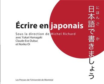 Couverture du livre « Ecrire en japonais » de Dubuc/Oi/Richard aux éditions Pu De Montreal