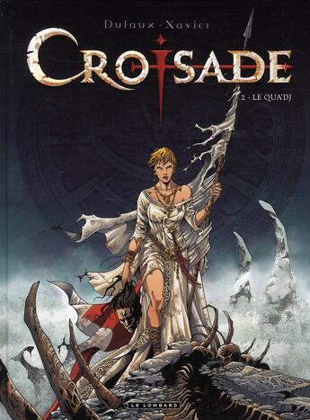 Couverture du livre « Croisade Tome 2 : le Qua'dj » de Jean Dufaux et Philippe Xavier aux éditions Lombard