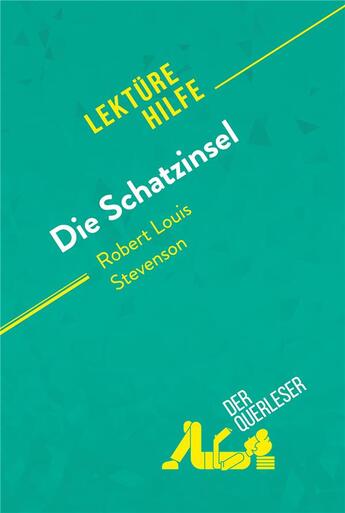 Couverture du livre « Die Schatzinsel von Robert Louis Stevenson (LektÃ¼rehilfe) : Detaillierte Zusammenfassung, Personenanalyse und Interpretation » de Isabelle Consiglio aux éditions Derquerleser.de