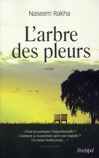 Couverture du livre « L'arbre des pleurs » de Naseem Rakha aux éditions Archipel