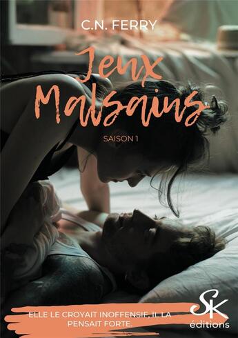 Couverture du livre « Jeux malsains Tome 1 » de C.N. Ferry aux éditions Sharon Kena