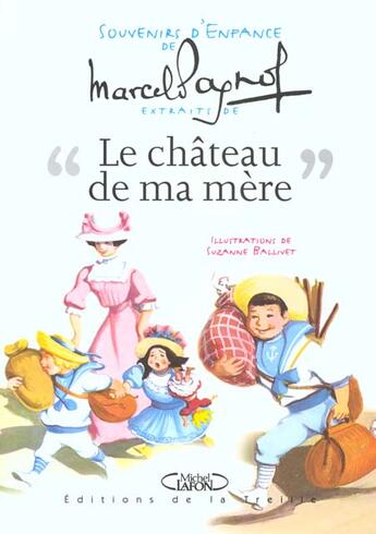 Couverture du livre « Le château de ma mère ; souvenirs d'enfance » de Marcel Pagnol aux éditions Michel Lafon