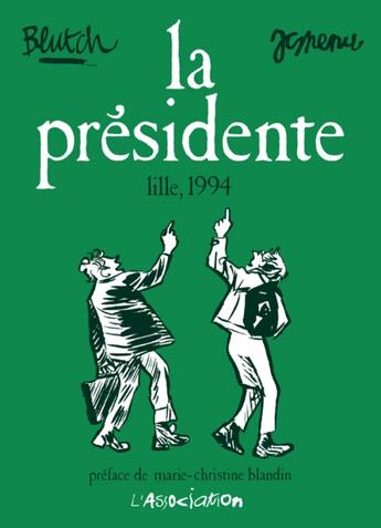 Couverture du livre « La présidente ; Lille, 1994 » de Blutch et Menu aux éditions L'association