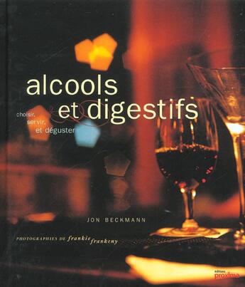 Couverture du livre « Alcools Et Digestifs » de Jon Beckmann aux éditions Proxima