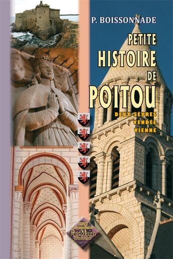 Couverture du livre « Petite histoire de Poitou » de Pierre Boissonade aux éditions Editions Des Regionalismes