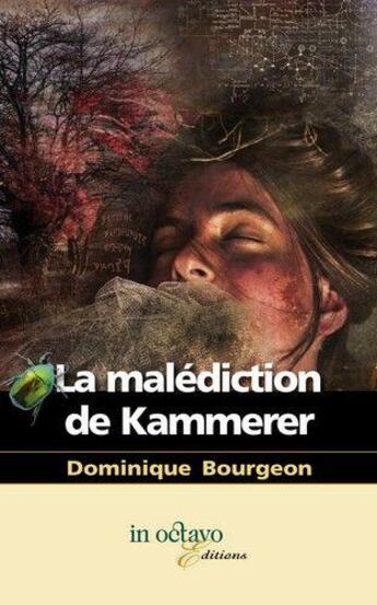 Couverture du livre « La malediction de kammerer » de Dominique Bourgeon aux éditions In Octavo