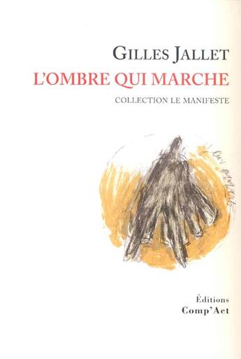 Couverture du livre « L'Ombre Qui Marche » de Gilles Jallet aux éditions Act Mem