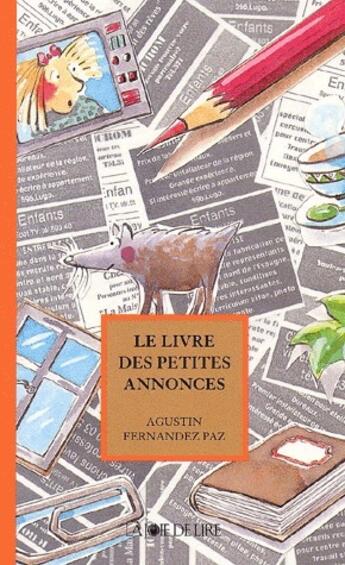 Couverture du livre « Le livre des petites annonces » de Agustin Fernandez-Paz aux éditions La Joie De Lire