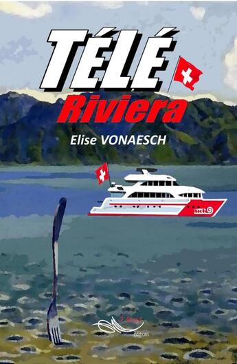 Couverture du livre « Télé-Riviera » de Elise Vonaesch aux éditions 5 Sens