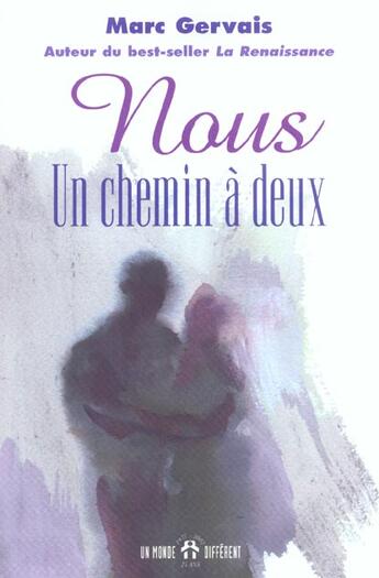 Couverture du livre « Nous : Un Chemin A Deux » de Gervais aux éditions Vivez Soleil