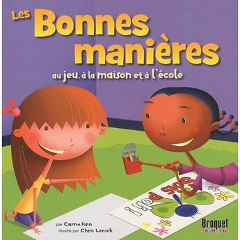 Couverture du livre « Les bonnes manières au jeu, à la maison et à l'école » de Finn Carrie aux éditions Broquet Jeunesse