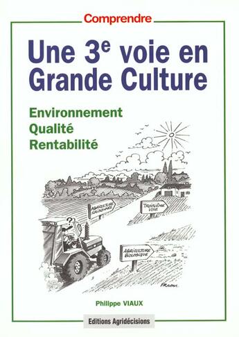 Couverture du livre « Systèmes intégrés ; une 3e voie en grande culture » de Philippe Viaux aux éditions France Agricole