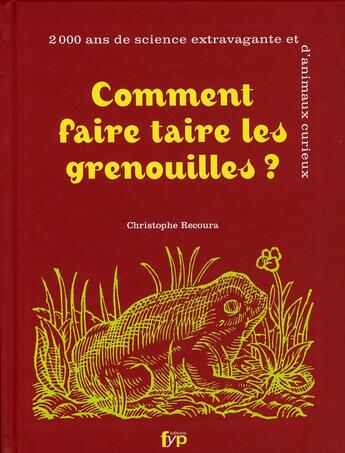 Couverture du livre « Comment faire taire les grenouilles ? » de  aux éditions Fyp