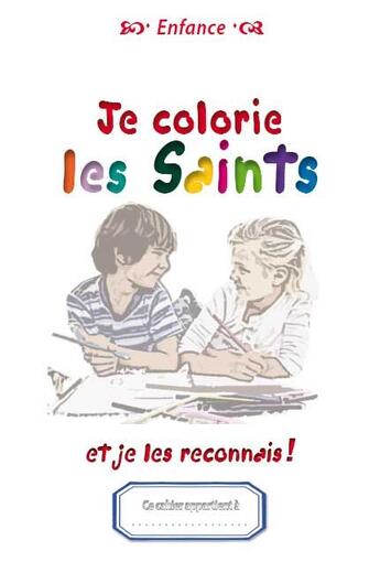 Couverture du livre « Je colorie les Saints et je les reconnais ! » de  aux éditions Saint Jude