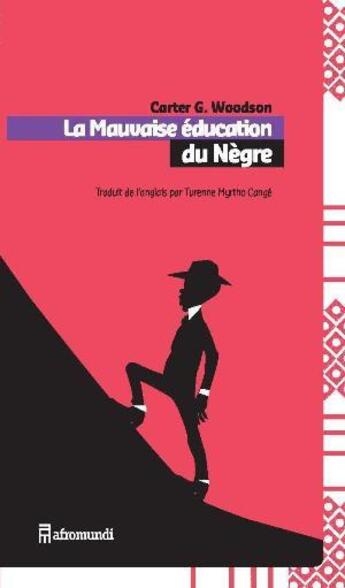 Couverture du livre « La mauvaise éducation du nègre » de Carter G. Woodson aux éditions Afromundi