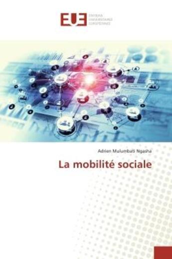 Couverture du livre « La mobilite sociale » de Mulumbati Ngasha A. aux éditions Editions Universitaires Europeennes