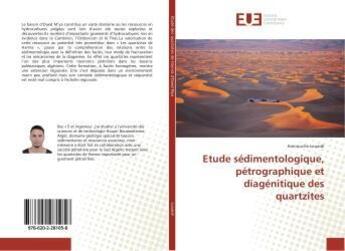 Couverture du livre « Etude sédimentologique, pétrographique et diagénitique des quartzites » de Amirouche Louaidi aux éditions Editions Universitaires Europeennes