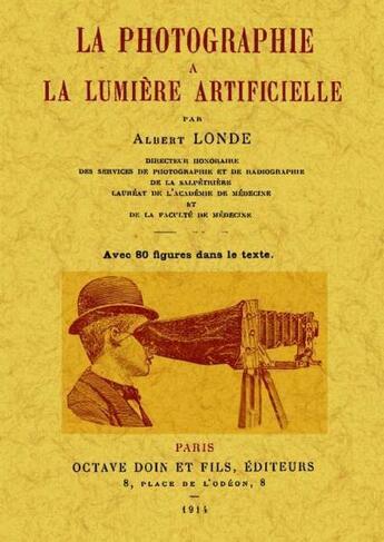 Couverture du livre « La photographie à la lumière artificielle » de Albert Londe aux éditions Maxtor