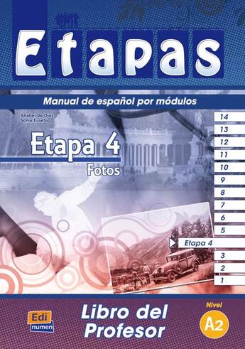 Couverture du livre « Etapa 4 ; fotos ; manual de espanol por módulos ; nivel A2 ; libro del profesor » de Sonia Eusebio Hermira et Isabel De Dios Martin aux éditions Edinumen