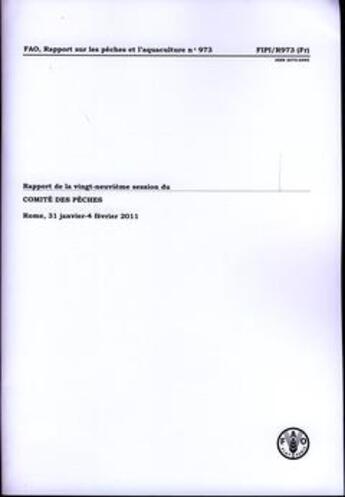 Couverture du livre « Rapport de la vingt-neuvieme session du comite des peches. rome, 31 janvier-4 fevrier 2011 (fao, rap » de  aux éditions Fao