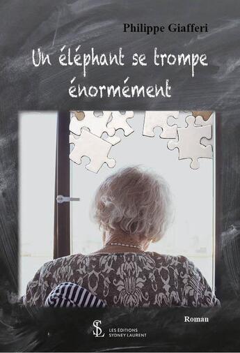 Couverture du livre « Un elephant se trompe enormement » de Philippe Giafferi aux éditions Sydney Laurent