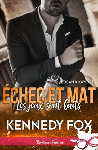 Couverture du livre « Logan & Kayla Tome 1 : les jeux sont faits » de Kennedy Fox aux éditions Collection Infinity