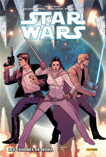 Couverture du livre « Star Wars : Intégrale vol.3 : les cendres de jedha » de Kieron Gillen et Jason Latour et Salvador Larroca aux éditions Panini