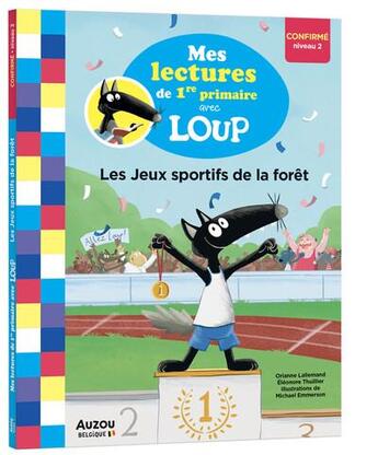 Couverture du livre « Mes lectures de 1re Primaire avec Loup : Les jeux sportifs de la forêt » de Orianne Lallemand et Eleonore Thuillier et Sess aux éditions Auzou