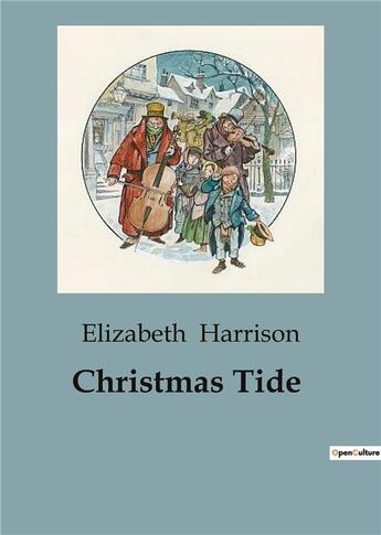 Couverture du livre « Christmas Tide » de Elizabeth Harrison aux éditions Culturea