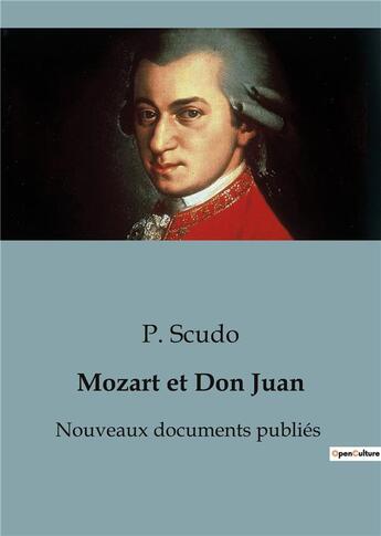 Couverture du livre « Mozart et Don Juan : Nouveaux documents publiés » de P. Scudo aux éditions Shs Editions