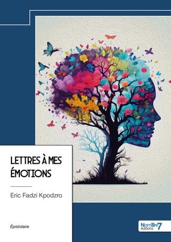 Couverture du livre « Lettres à mes émotions » de Eric Fadzi Kpodzro aux éditions Nombre 7