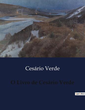 Couverture du livre « O Livro de Cesario Verde » de Cesario Verde aux éditions Culturea