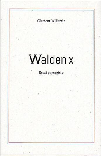 Couverture du livre « Walden x » de Clement Willemin aux éditions Aha Consulting