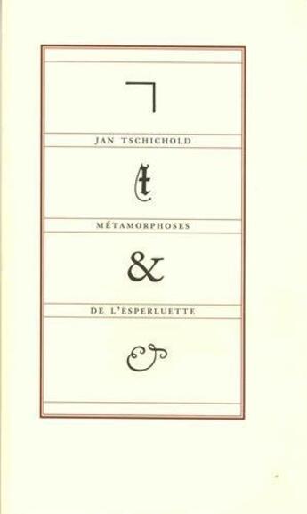 Couverture du livre « Métamorphoses de l'esperluette » de Tschichold Jan aux éditions Zeug