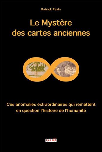 Couverture du livre « Le mystère des cartes anciennes » de Patrick Pasin aux éditions Talma Studios