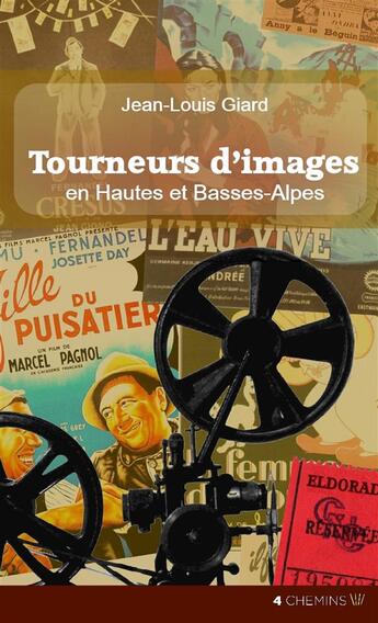 Couverture du livre « Tourneurs d'images » de Jean-Louis Giard aux éditions 4 Chemins