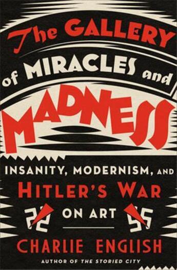 Couverture du livre « The gallery of miracles and madness : hitler's war on art » de English Charlie aux éditions Random House Us