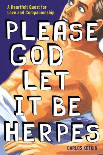 Couverture du livre « Please God Let it Be Herpes » de Kotkin Carlos aux éditions Penguin Group Us