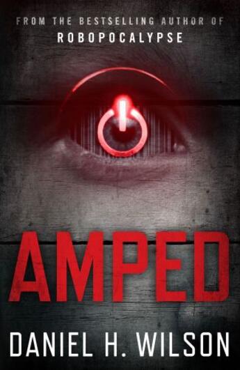 Couverture du livre « Amped » de Daniel H. Wilson aux éditions Simon And Schuster Uk