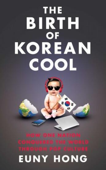 Couverture du livre « The Birth of Korean Cool » de Hong Euny aux éditions Simon And Schuster Uk