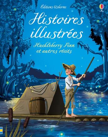 Couverture du livre « Histoires illustrées ; Huckleberry Finn et autres récits » de  aux éditions Usborne