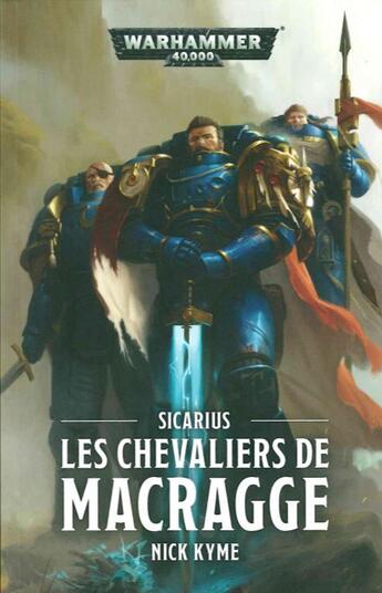 Couverture du livre « Warhammer 40.000 : Sicarius ; les chevaliers de Macragge » de Nick Kyme aux éditions Black Library